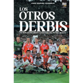 Los otros derbis: las rivalidades menos conocidas del fútbol mundial - Paperback