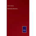Rudimentary Mechanics - Hardcover