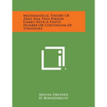 Mathematical Theory of Zero Sum Two-Person Games with a Finite Number or Continuum of Strategies - Paperback