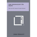 Like Moonlight on Snow: The Life of Simon Iturri Patino - Hardcover
