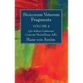 Stoicorum Veterum Fragmenta Volume 4: Quo Indices Continentur Conscript Maximilianus Adler - Paperback
