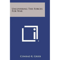 Uncovering The Forces For War - Paperback