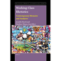 Working-Class Rhetorics: Contemporary Memoirs and Analyses - Paperback