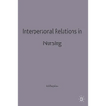 Interpersonal Relations in Nursing: A Conceptual Frame of Reference for Psychodynamic Nursing - Paperback