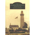 Guarding Door County: Lighthouses and Life-Saving Stations - Paperback