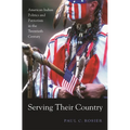 Serving Their Country: American Indian Politics and Patriotism in the Twentieth Century - Paperback