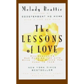 The Lessons of Love: Rediscovering Our Passion for Live When It All Seems Too Hard to Take - Paperback