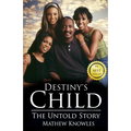 Destiny's Child: The Untold Story - Hardcover