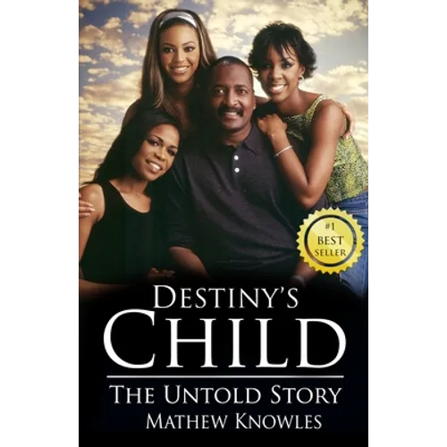 Destiny's Child: The Untold Story - Hardcover