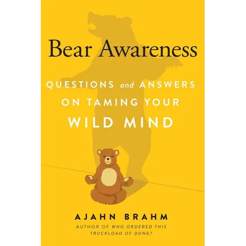 Bear Awareness: Questions and Answers on Taming Your Wild Mind - Paperback