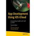 App Development Using IOS Icloud: Build High-Performance Apps with Swift - Paperback