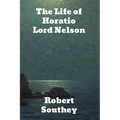 The Life of Horatio Lord Nelson - Paperback