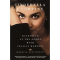 Cinderella and Company: Backstage at the Opera with Cecilia Bartoli - Paperback
