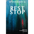 Spoon Knife 6: Rest Stop - Paperback