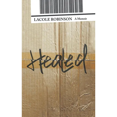 Healed: A Memoir - Hardcover