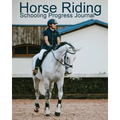 Horse Riding Schooling Progress Journal - Paperback