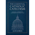 The Essential Catholic Catechism: A Readable, Comprehensive Catechism of the Catholic Faith - Paperback