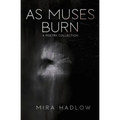 As Muses Burn - Paperback
