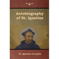 Autobiography of St. Ignatius - Paperback