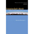 Engaging God's World: A Christian Vision of Faith, Learning, and Living - Paperback