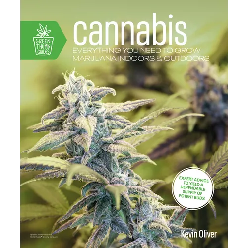 Cannabis: Everything You Need to Grow Marijuana Indoors and Outdoors - Paperback