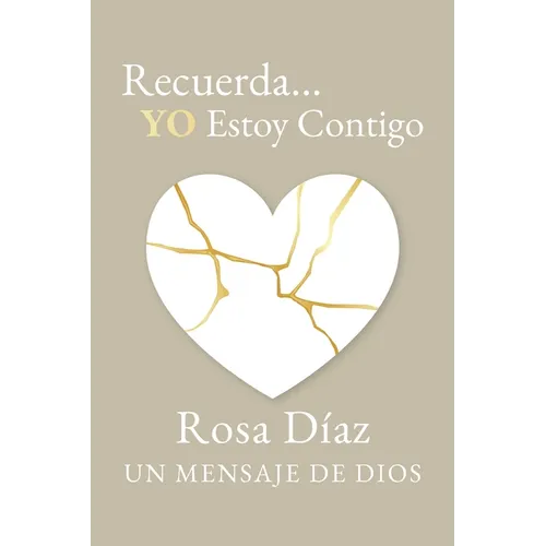 Recuerda... YO Estoy Contigo: Un Mensaje de Dios - Paperback