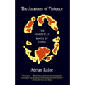 The Anatomy of Violence: The Biological Roots of Crime - Paperback