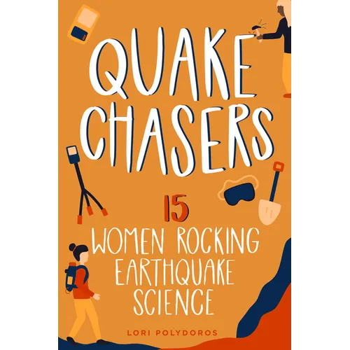 Quake Chasers: 15 Women Rocking Earthquake Science - Paperback