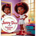 Jazzy Dee and Her Fabulous Style - Hardcover