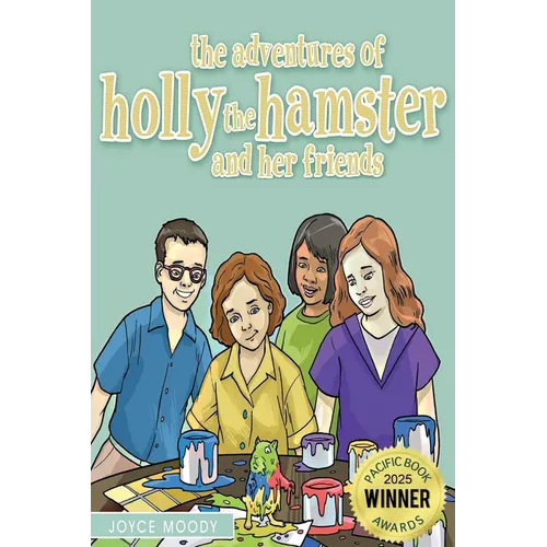 The Adventures of Holly the Hamster and Her Friends - Paperback