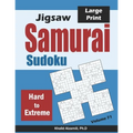 Jigsaw Samurai Sudoku: 500 Hard to Extreme Jigsaw Sudoku Puzzles Overlapping into 100 Samurai Style - Paperback