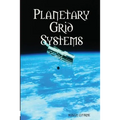 Planetary Grid Systems - Paperback