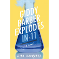 Giddy Barber Explodes in 11 - Hardcover