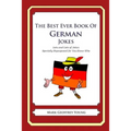 The Best Ever Book of German Jokes: Lots and Lots of Jokes Specially Repurposed for You-Know-Who - Paperback
