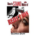 How to Stand in the Midst of Rejection - Paperback