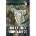 The Faith Of Our Fathers - Paperback