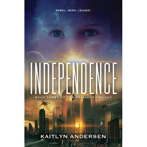 Independence: Book Three of the Reliance Trilogy - Paperback