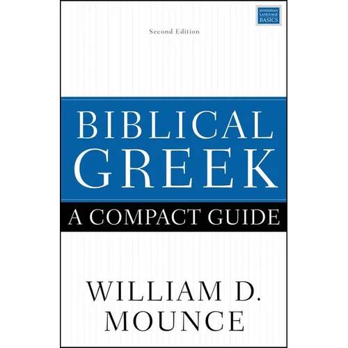 Biblical Greek: A Compact Guide: Second Edition - Paperback