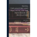 Notes, Explanatory and Practical, on the Handbook of Revelation - Hardcover