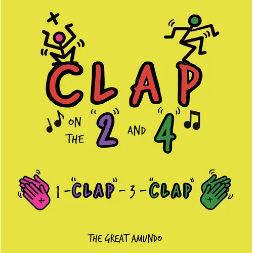 Clap on the "2" and "4": 1-"Clap"-3-"Clap" - Board Book
