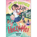 The Not-So-Uniform Life of Holly-Mei - Paperback