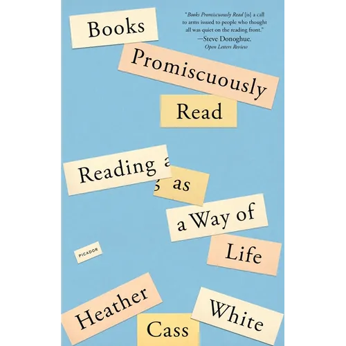 Books Promiscuously Read: Reading as a Way of Life - Paperback