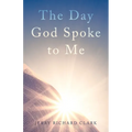 The Day God Spoke to Me - Paperback