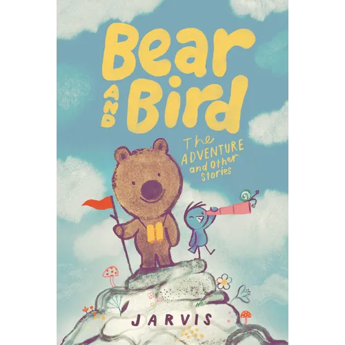 Bear and Bird: The Adventure and Other Stories - Hardcover