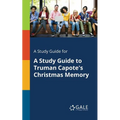 A Study Guide for A Study Guide to Truman Capote's Christmas Memory - Paperback
