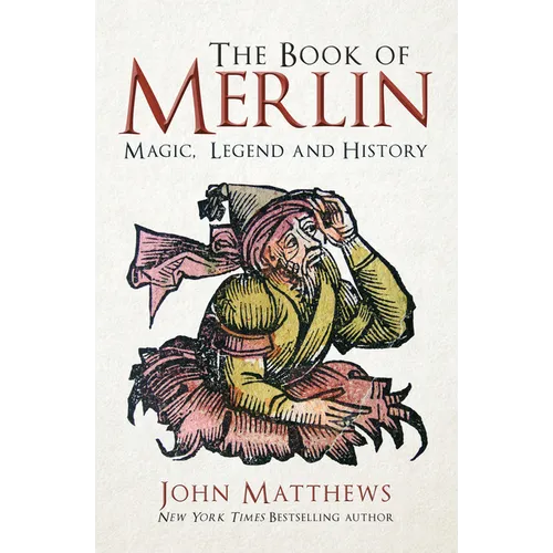 The Book of Merlin: Magic, Legend and History - Hardcover