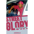 Street Glory: The Untold Story - Paperback
