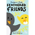 Penguin & Peep: Feathered Friends - Hardcover