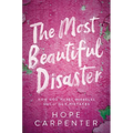 Most Beautiful Disaster: How God Makes Miracles Out of Our Mistakes - Paperback