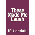 These Made Me Laugh - Paperback